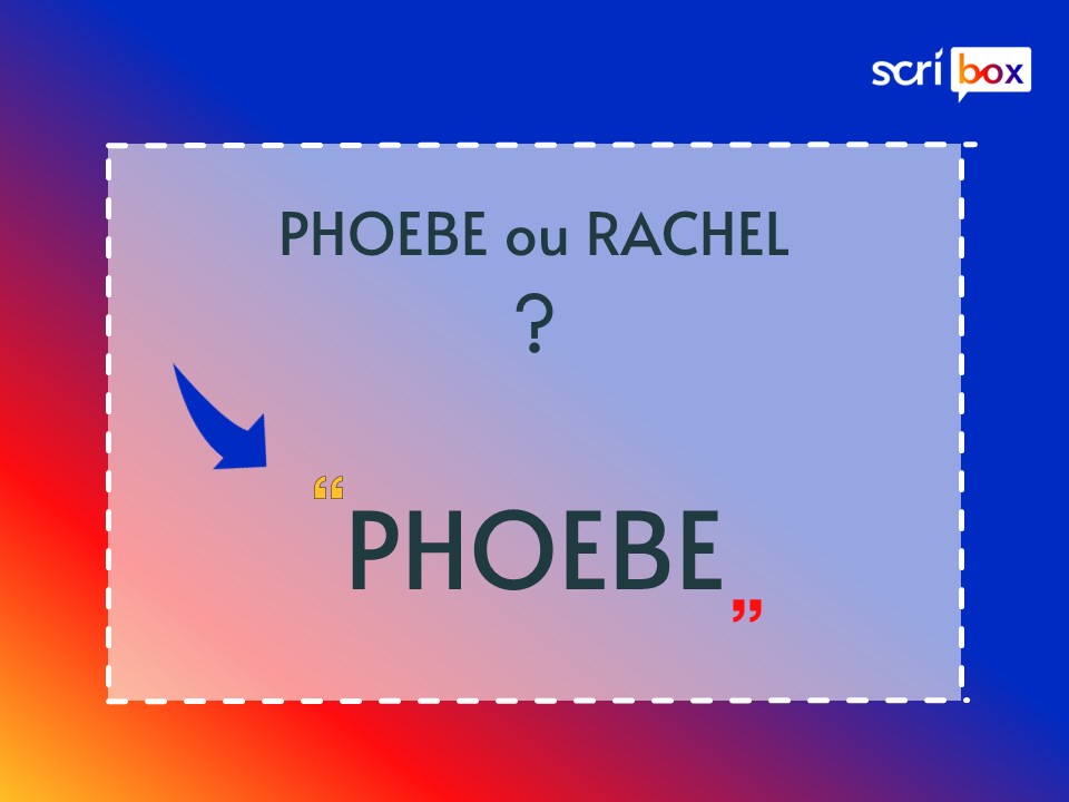 Personnage préféré - Phoebe