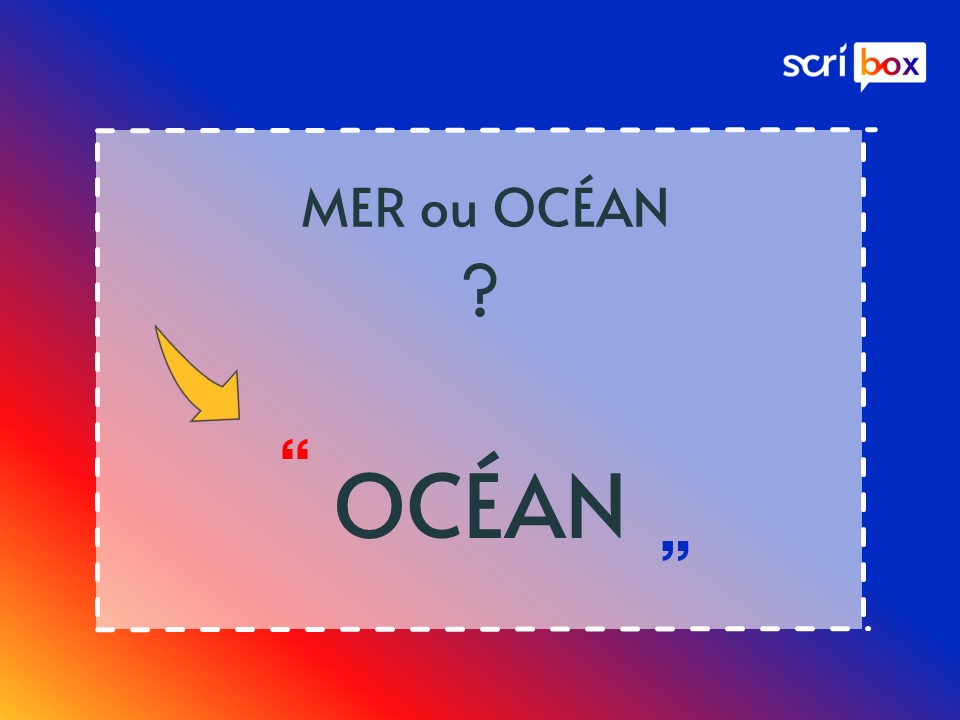 Mer ou océan - océan